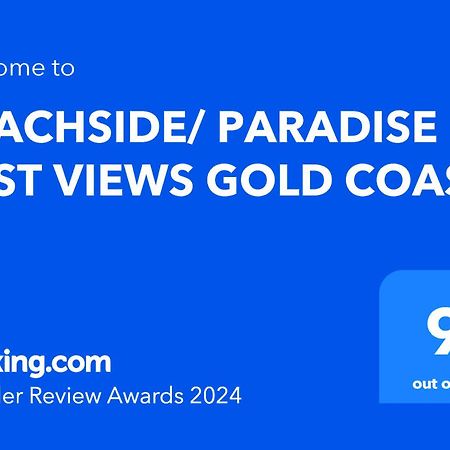 Beachside/ Paradise Best Views Gold Coast Lägenhet Exteriör bild